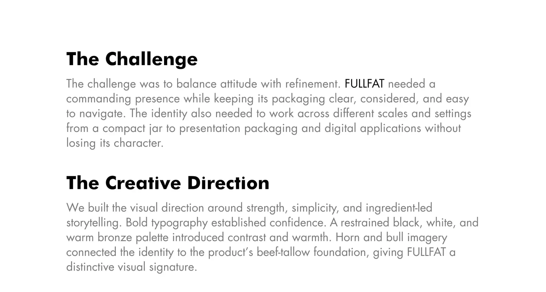 The challenge and the creative direction: balancing attitude with refinement through bold type, a black, white and warm bronze palette, and horn and bull imagery tied to the beef tallow story