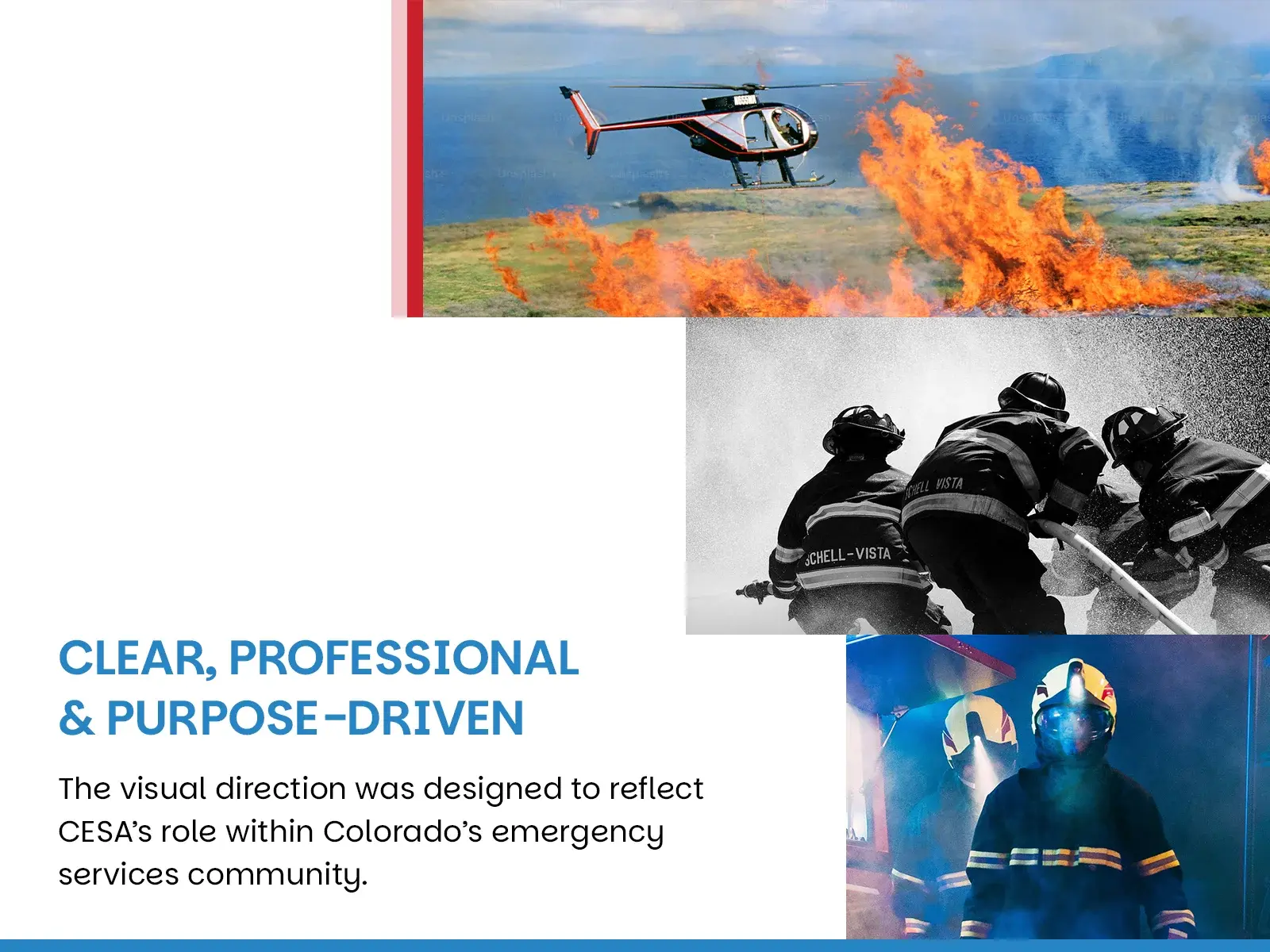 Clear, professional and purpose-driven, beside photographs of a wildfire helicopter, firefighters on a hose line and a firefighter in smoke