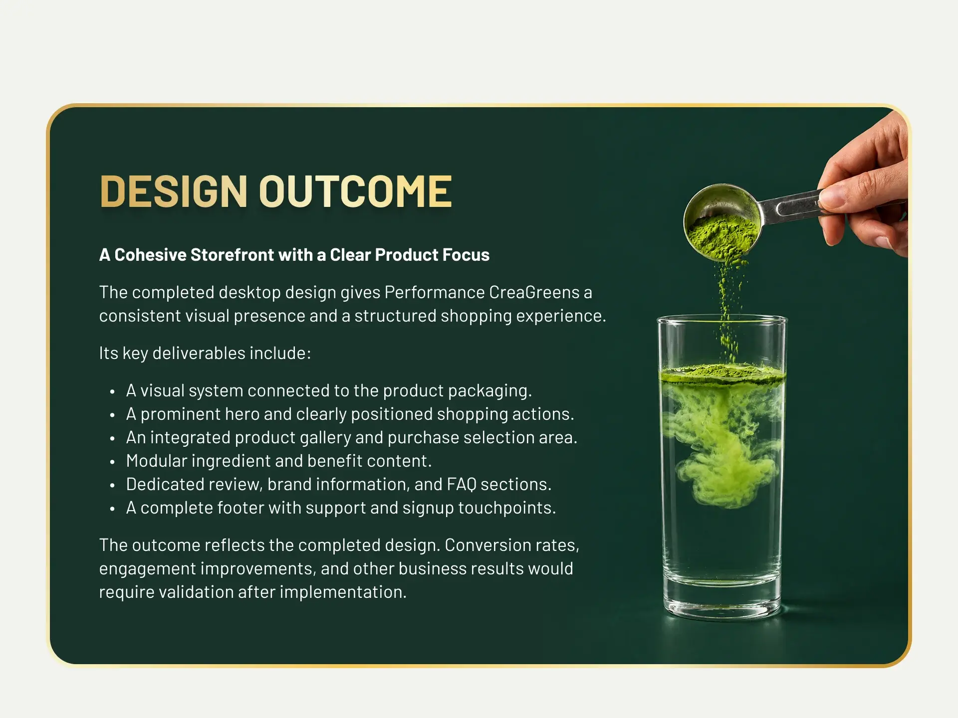 Design outcome slide listing the storefront's deliverables, with a scoop of green powder pouring into a glass