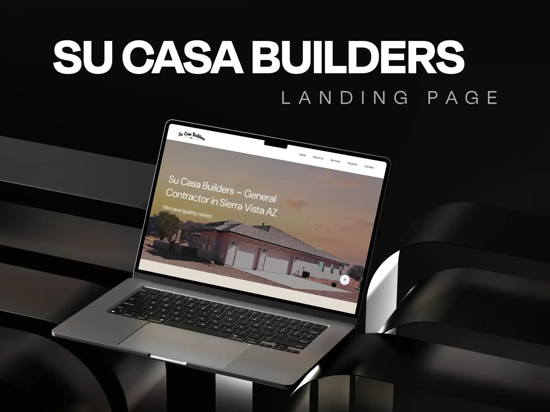 Su Casa Builders landing page hero on a laptop: General Contractor in Sierra Vista AZ, we have quality nailed