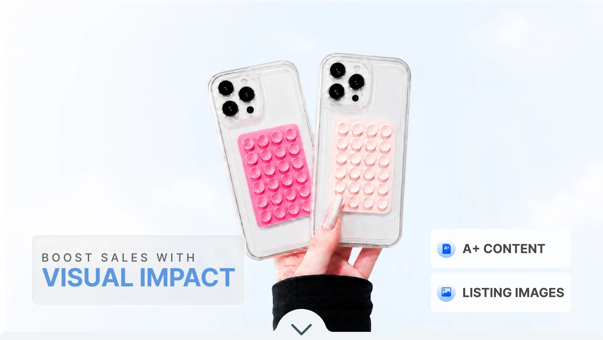 Sucky phone grip listing hero: two phones with pink suction grips held up against the sky with the line Boost sales with visual impact