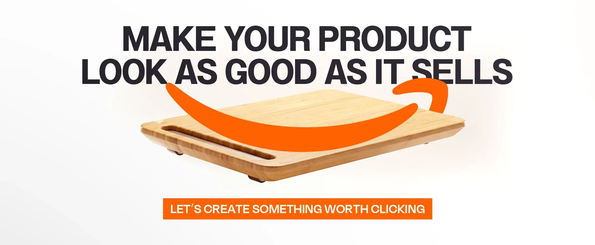 Closing frame: make your product look as good as it sells