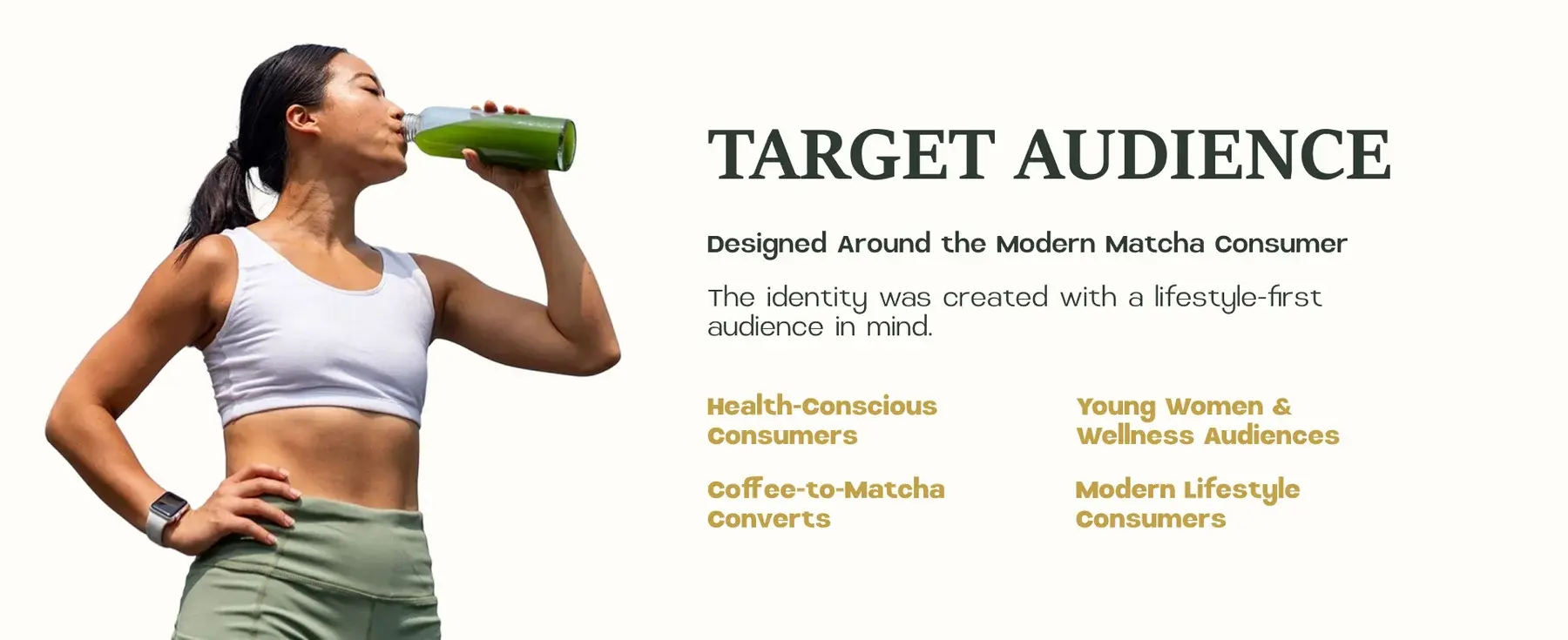 Target audience slide: designed around the modern matcha consumer, health-conscious consumers, young women and wellness audiences, coffee-to-matcha converts, modern lifestyle consumers