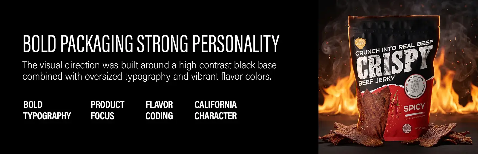 Bold packaging, strong personality: the high contrast black base with oversized typography, beside the Spicy pouch over flames